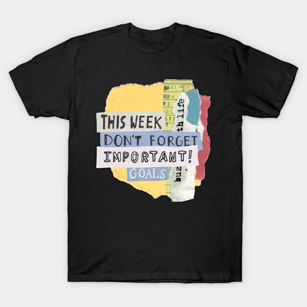 Weekly Goals T-Shirt by DayDue